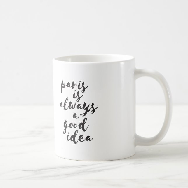 Caneca De Café Paris é sempre uma boa ideia (Direita)