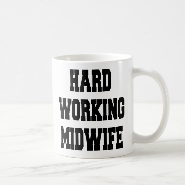 Caneca De Café Parteira de Trabalho do duro (Direita)