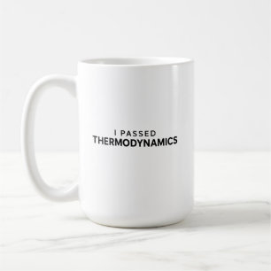 Caneca De Café Passei em Termodinâmica - Presente engraçado de En