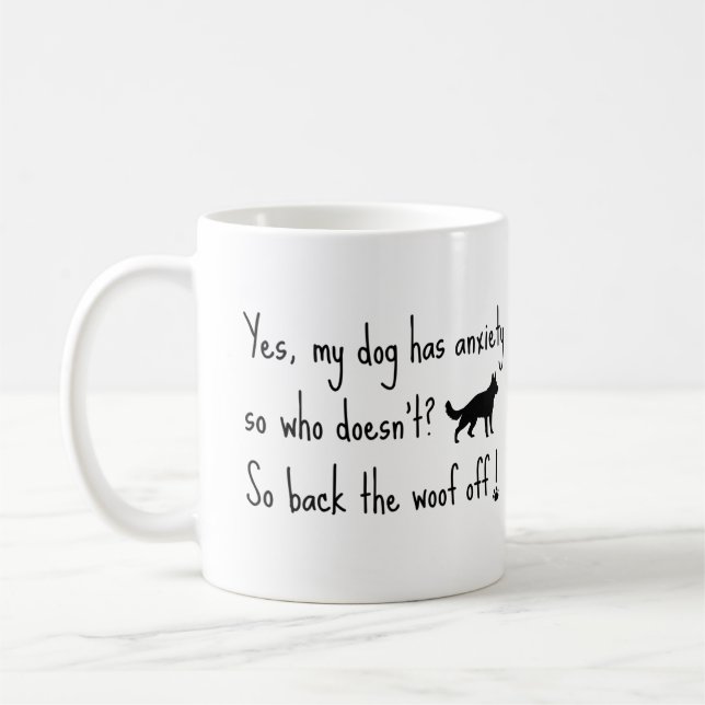 Caneca De Café Pastor Alemão Meu Cachorro Tem Ansiedade Afaste-se (Esquerda)