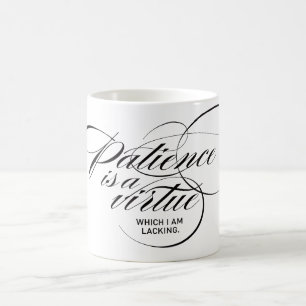 Caneca De Café Patience Is a Virtue Twist