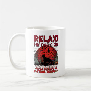 Caneca De Café Patrulha de Zumbi Relaxa Hoje à Noite Cachorro Hal