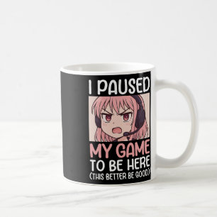 Caneca De Café Pauso meu jogo para estar aqui, isto precisa ser b