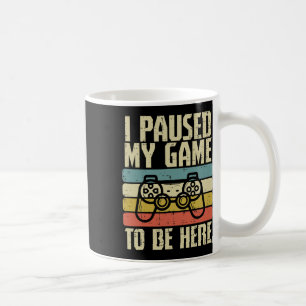 Caneca De Café Pausou Meu Jogo Para Estar Aqui Controle De Video