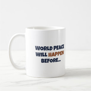 Caneca De Café Paz Mundial Antes de Eu Ser Simpática Antes do Caf