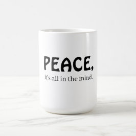 Caneca De Café Peace, it's all in the mind