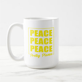 Caneca De Café Peace Peace Peace Pretty Please