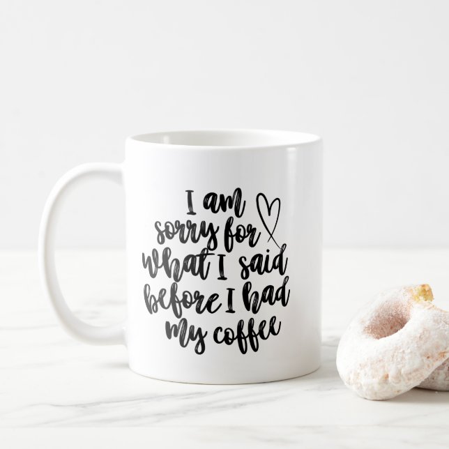 Caneca De Café Peço Desculpas Pelo Que Disse Antes de Tomar o Caf (Com Donut)