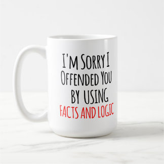 Caneca De Café Peço desculpas por ter ofendido você usando fatos 