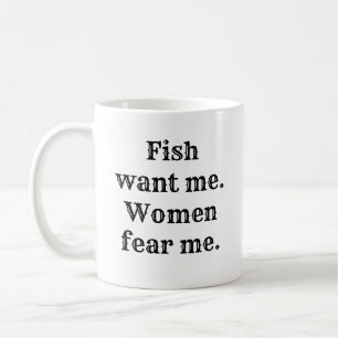 Caneca De Café Peixe me quer. As mulheres me temem.  