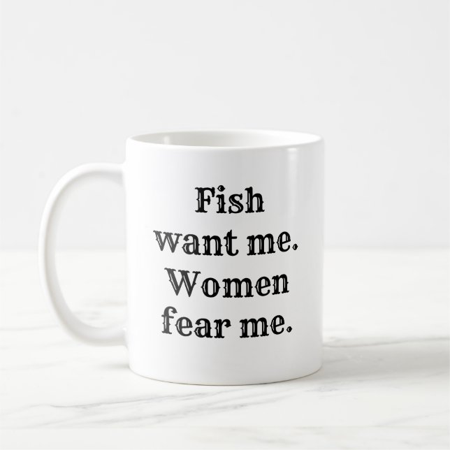 Caneca De Café Peixe me quer. As mulheres me temem.   (Esquerda)