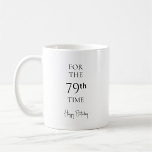 Caneca De Café Pela 79ª Vez Feliz Aniversário