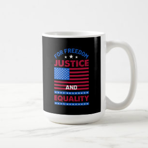 Caneca De Café Pela Liberdade, Justiça e Igualdade