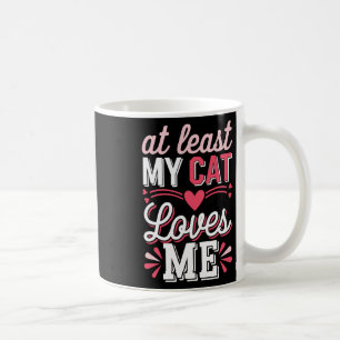 Caneca De Café Pelo Menos Meu Gato Me Ama Camiseta Divertida Anti