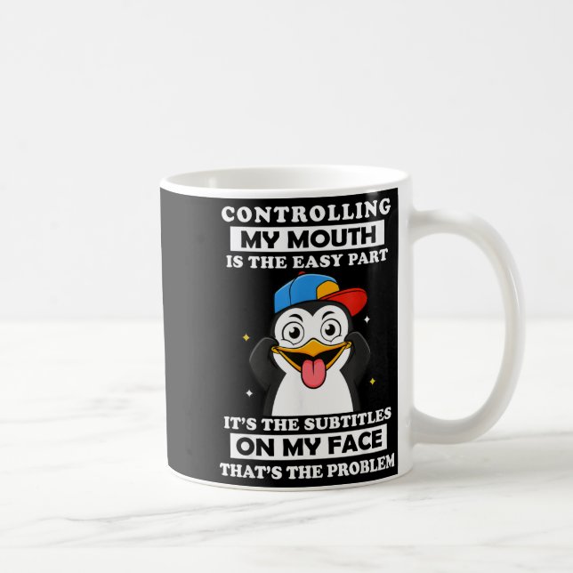 Caneca De Café Penguin Funny Controlling My Mouth Is The Easy Par (Direita)