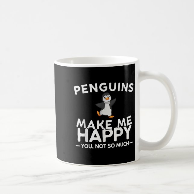 Caneca De Café Penguins Make Me Happy You Not So Much Funny Pengu (Direita)