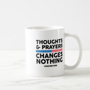 Caneca De Café Pensamentos E Orações Não Mudam Nada! Controle de