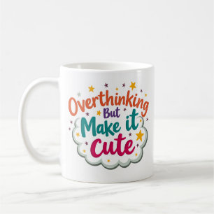 Caneca de Café Pensando Demais Mas Tornando Isso F