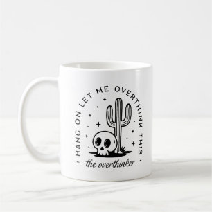 Caneca De Café Pensar demais em citações engraçadas
