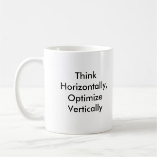 Caneca De Café Pense horizontalmente, aperfeiçoe verticalmente