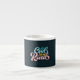 Caneca de Café Pequena Retro É Legal Ser Gentil