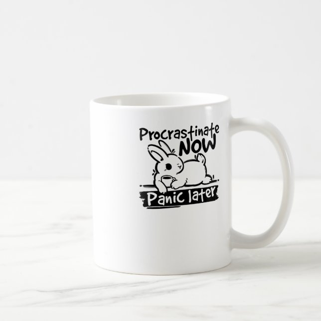Caneca De Café Percrastinato de Bunny Agora Pânico Mais Tarde (Direita)