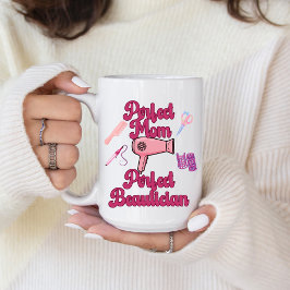 Caneca De Café Perfect Mom, Perfect Beautician Coffee Mug