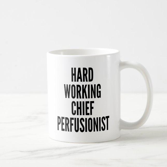 Caneca De Café Perfusionista Chefe de Trabalho do duro (Direita)