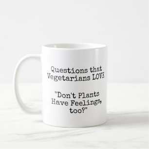 Caneca De Café Perguntas que Vegetarianos AMAM! Plantas Sentem?