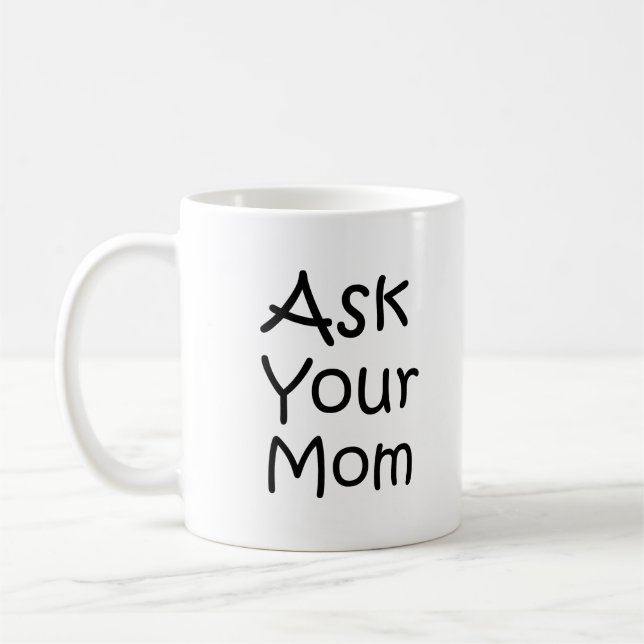 Caneca De Café Pergunte a sua mãe (Esquerda)