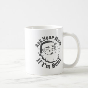 Caneca De Café Pergunte à sua mãe se eu sou o verdadeiro Papai No