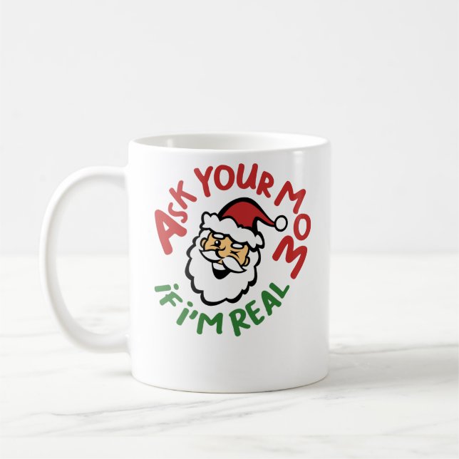 Caneca De Café Pergunte a sua mamã se eu sou Natal engraçado real (Esquerda)