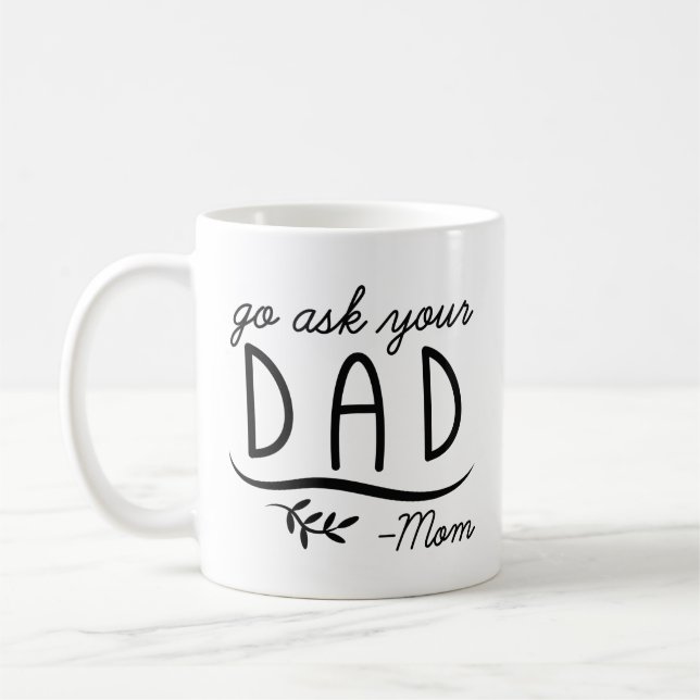 Caneca De Café Pergunte ao seu Pai - Mãe (Esquerda)