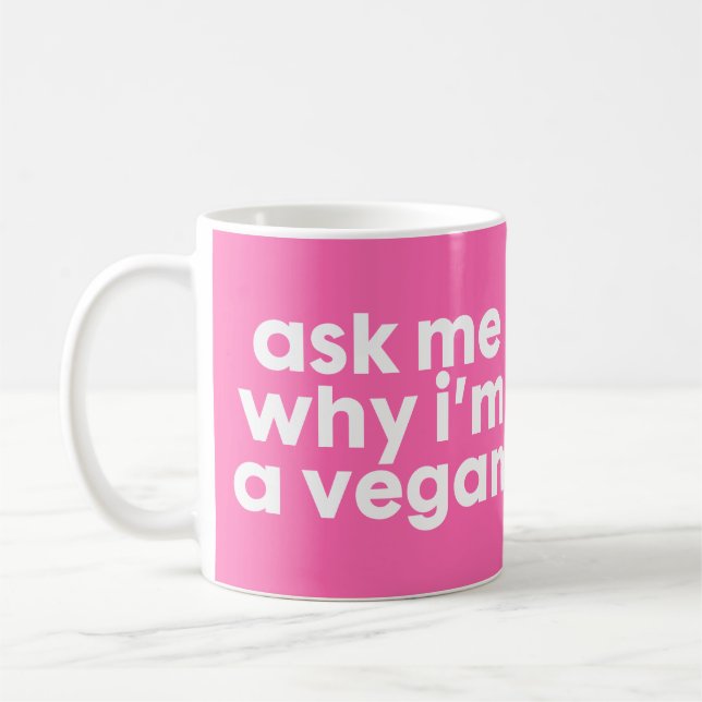 Caneca De Café Pergunte-me por que sou um Vegan. (Esquerda)