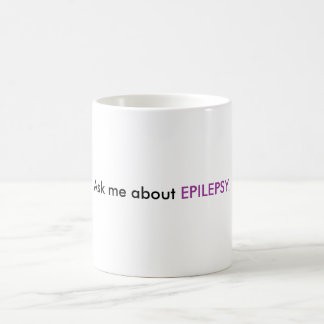 Caneca De Café Pergunte-me sobre a EPILEPSIA