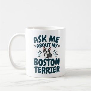 Caneca De Café Pergunte-me Sobre Meu Boston Terrier