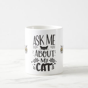 Caneca De Café Pergunte-Me Sobre Meu Gato