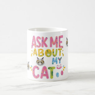 Caneca De Café Pergunte-Me Sobre Meu Gato