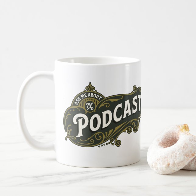 Caneca De Café Pergunte-me sobre meu Podcast. (Com Donut)