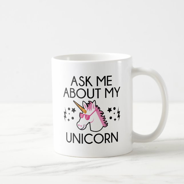 Caneca De Café Pergunte-me sobre meu Unicórnio (Direita)