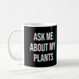Caneca De Café Pergunte-me sobre minhas plantas