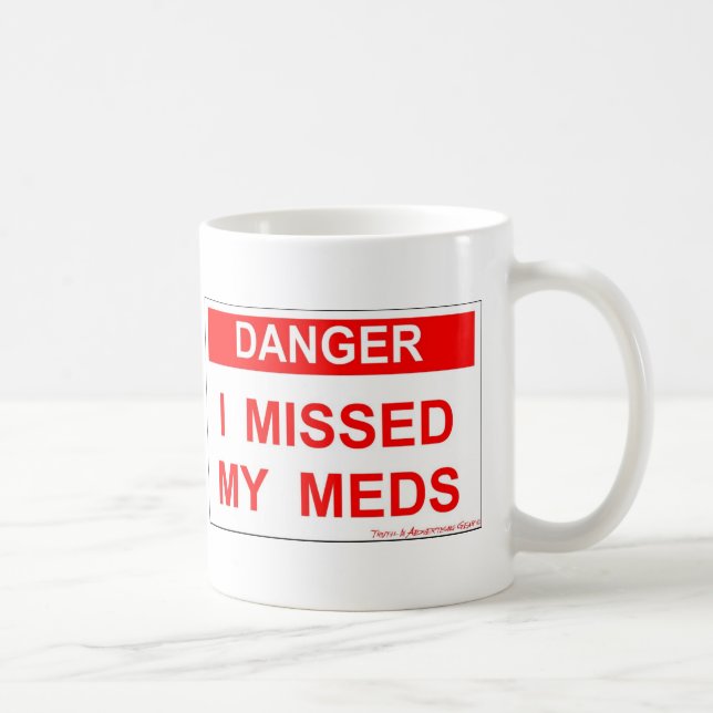 Caneca De Café Perigo - eu faltei meu Meds (Direita)
