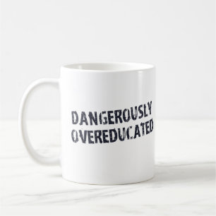 Caneca De Café Perigosamente Overeducated