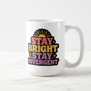 Caneca De Café Permaneça Brilhante, Permaneça Divergente
