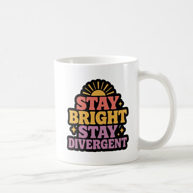 Caneca De Café Permaneça Brilhante, Permaneça Divergente (Direita)