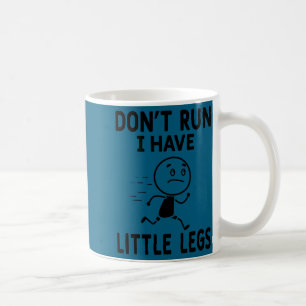 Caneca De Café Pernas curtas engraçadas humor piadas não correm,