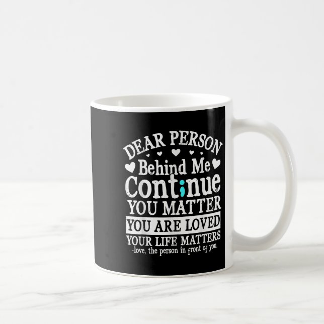 Caneca De Café Person Behind Me Suicide Prevention &amp; Depressi (Direita)