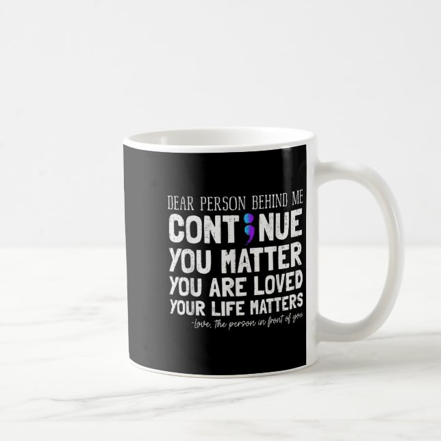 Caneca De Café Person Behind Me Suicide Prevention &amp; Depressi (Direita)