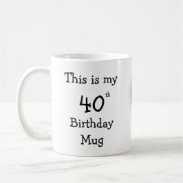 Caneca De Café Personalizado Esta é a minha aniversário de 40 ano