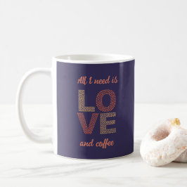 Caneca De Café Personalizado Tudo o que preciso é amor Valentines